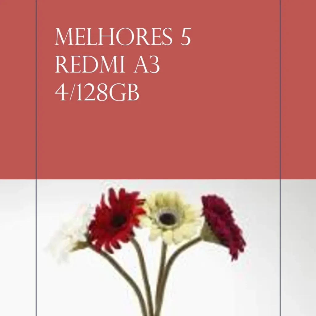 Melhores 5 Redmi A3 4/128gb