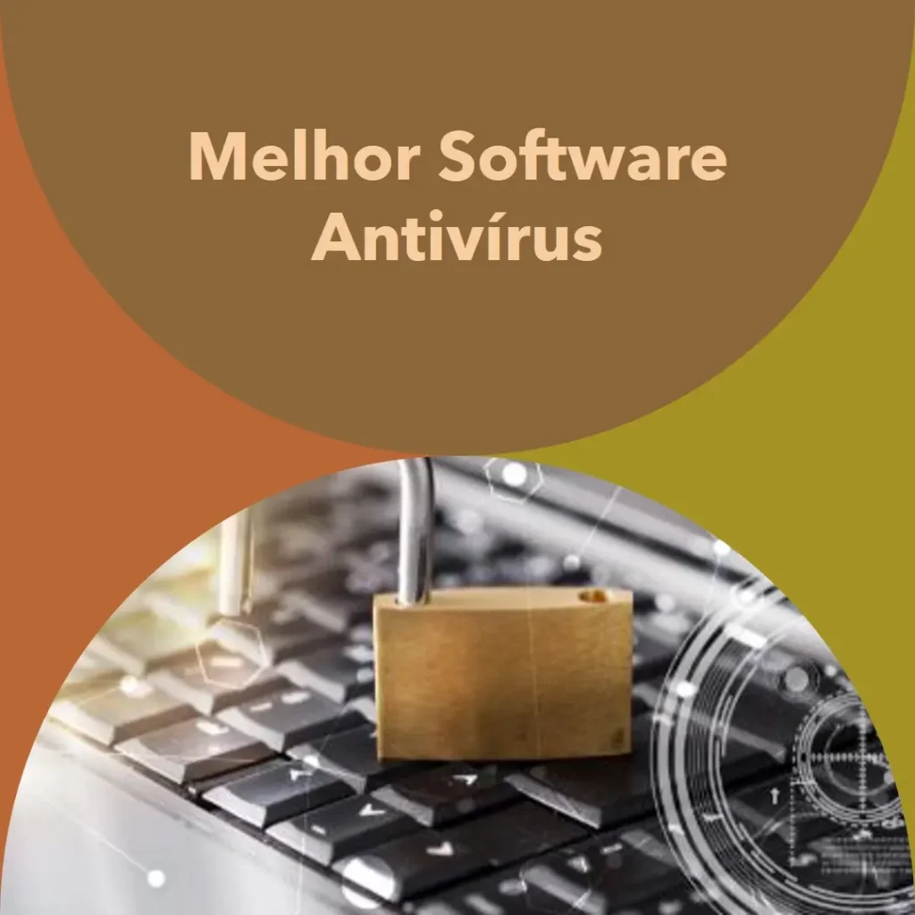 Melhor software antivírus: Como escolher o ideal para sua segurança online