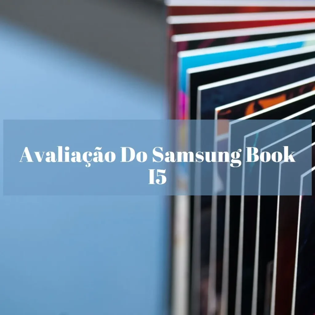 Samsung Book Intel® Core™ i5-1135G7: Desempenho e Design para o Seu Dia a Dia