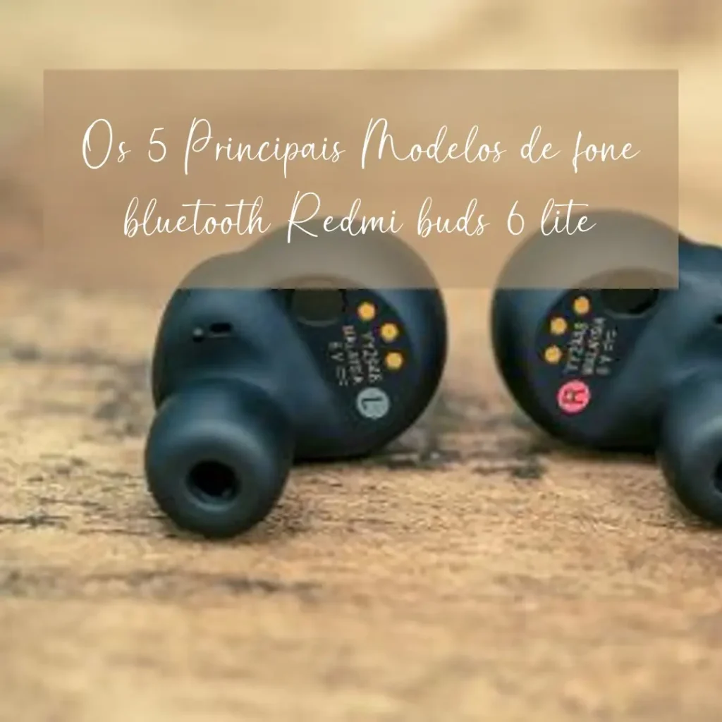 Os 5 Principais Modelos de fone bluetooth Redmi buds 6 lite