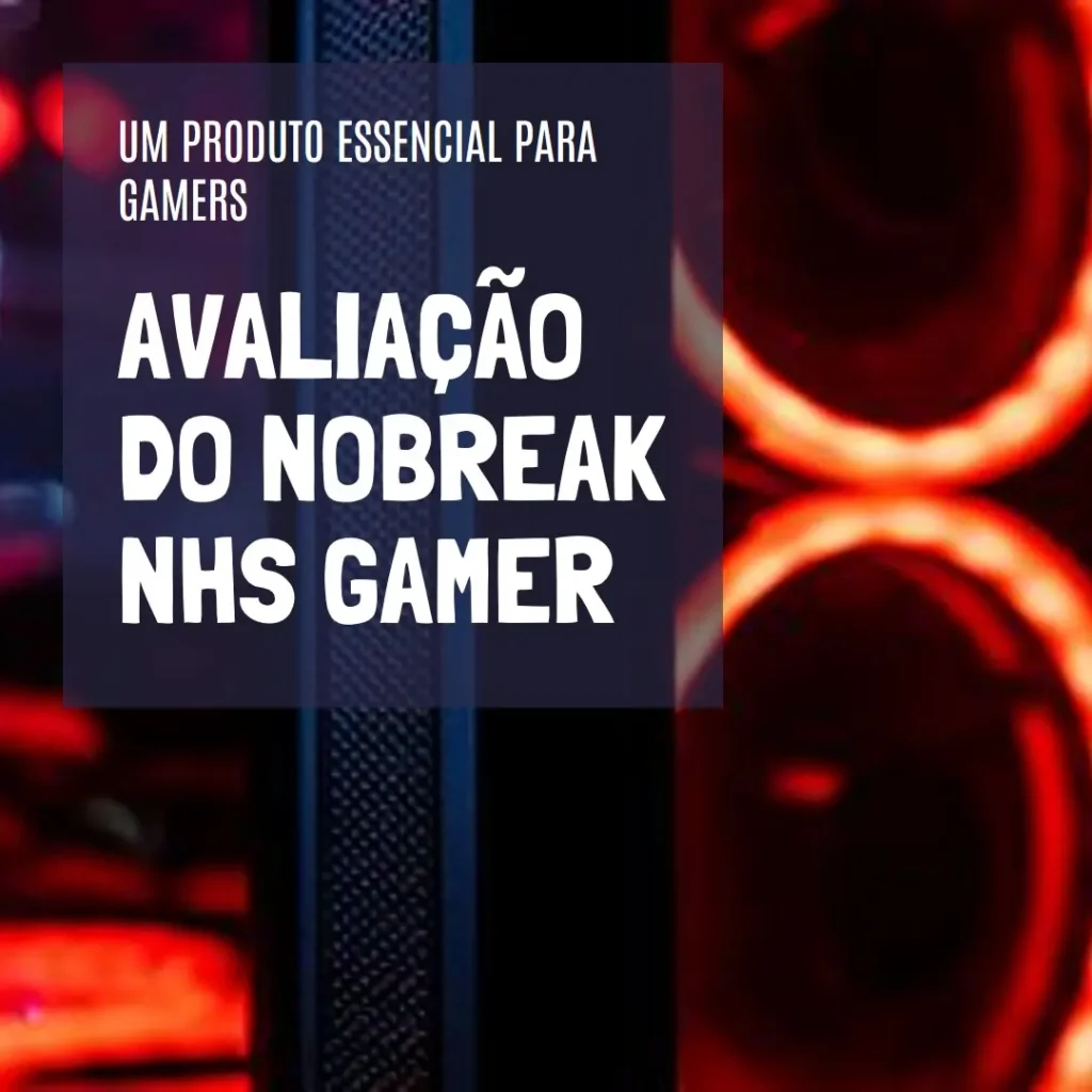 Nobreak NHS Gamer Power Senoidal 1400VA: Potência e Proteção para Seu Setup