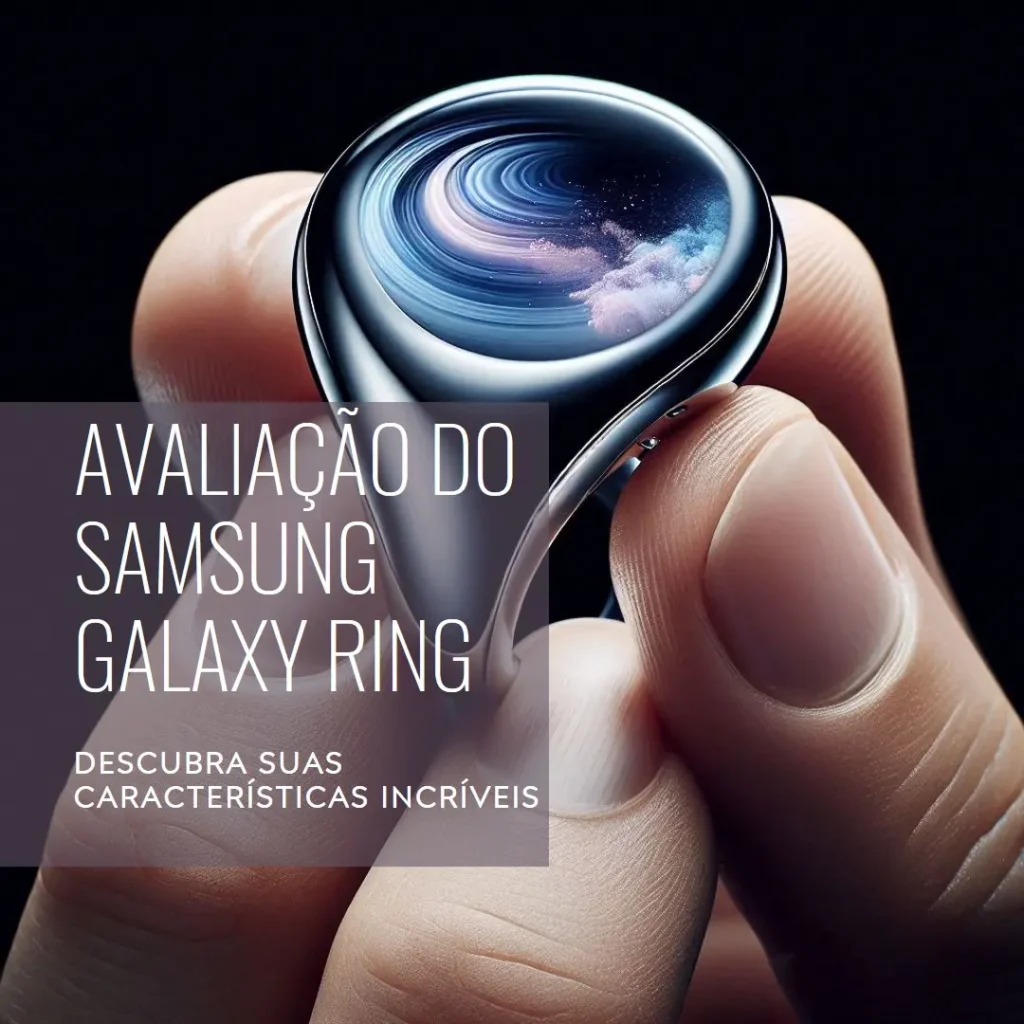 Samsung Galaxy Ring: Monitoramento de Saúde e Sono