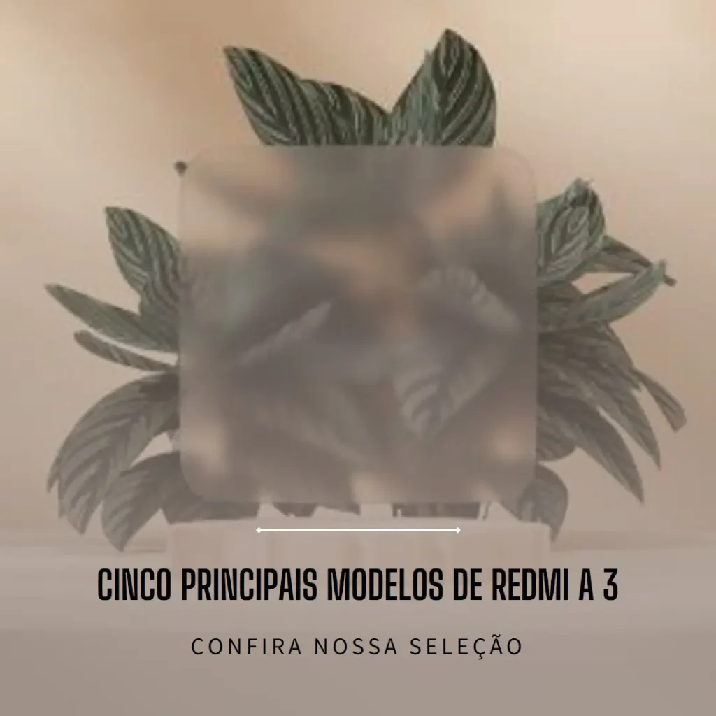Cinco Principais Modelos de Redmi a 3