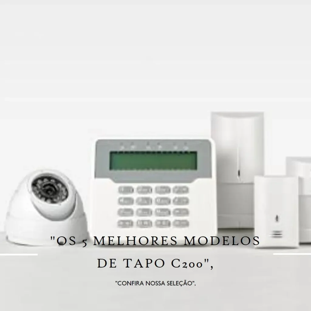 Os 5 Melhores Modelos de Tapo c200