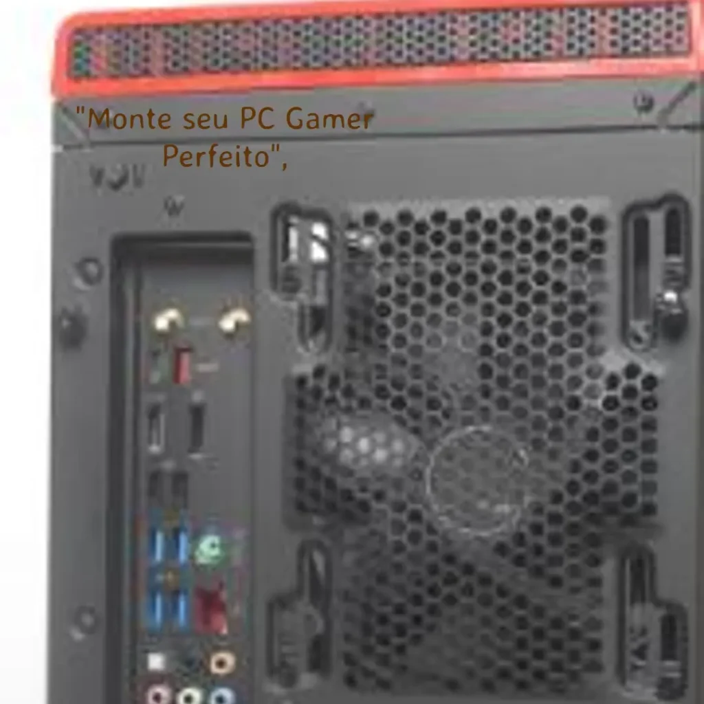 Monte seu PC: Ryzen 7 5700G, 16GB, SSD 480GB