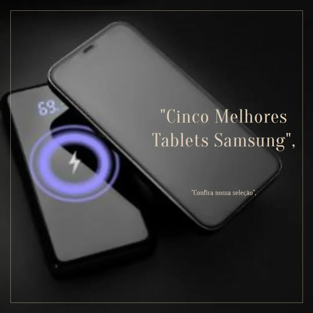 Cinco Melhores Modelos de tablet Samsung Galaxy tab S10