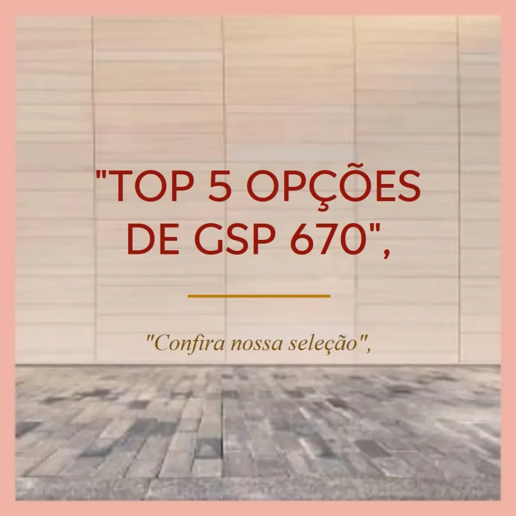 Top 5 Opções de gsp 670