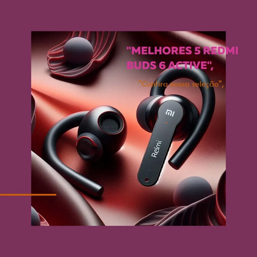Melhores 5 Redmi buds 6 active