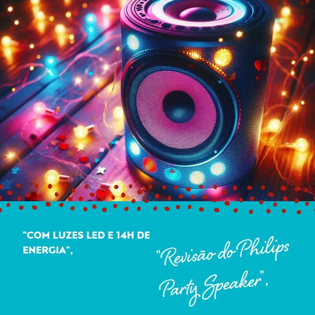 Party Speaker Philips Bluetooth com Luzes de LED e 14h de Energia