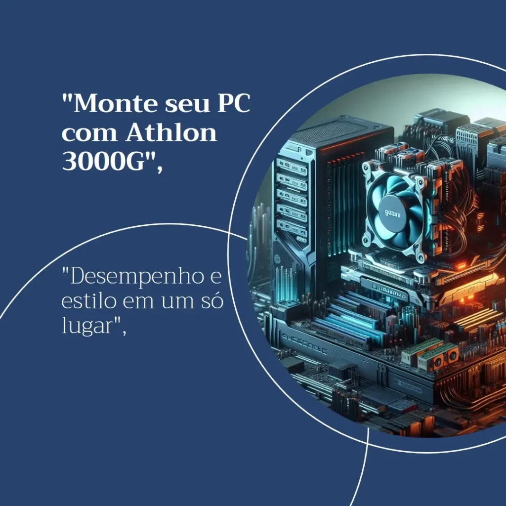 Monte seu PC: Athlon 3000G, 8GB, SSD 240GB
