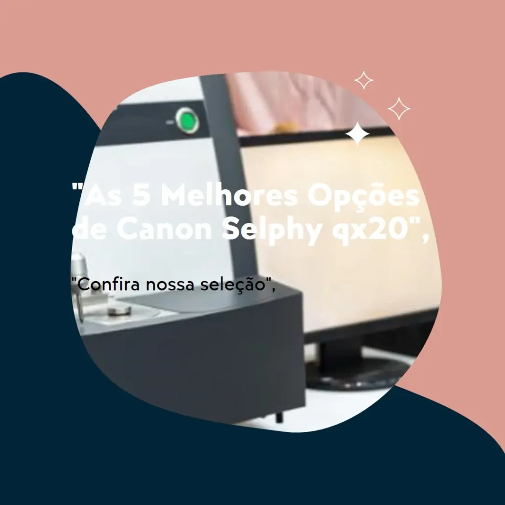 As 5 Melhores Opções de Canon Selphy qx20