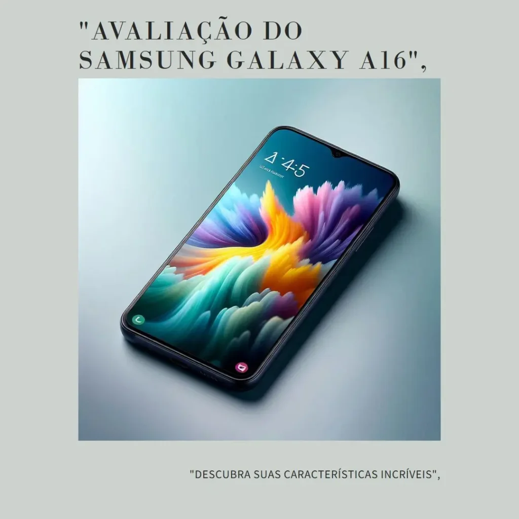 Samsung Galaxy A16: Desempenho e Recursos Impressionantes