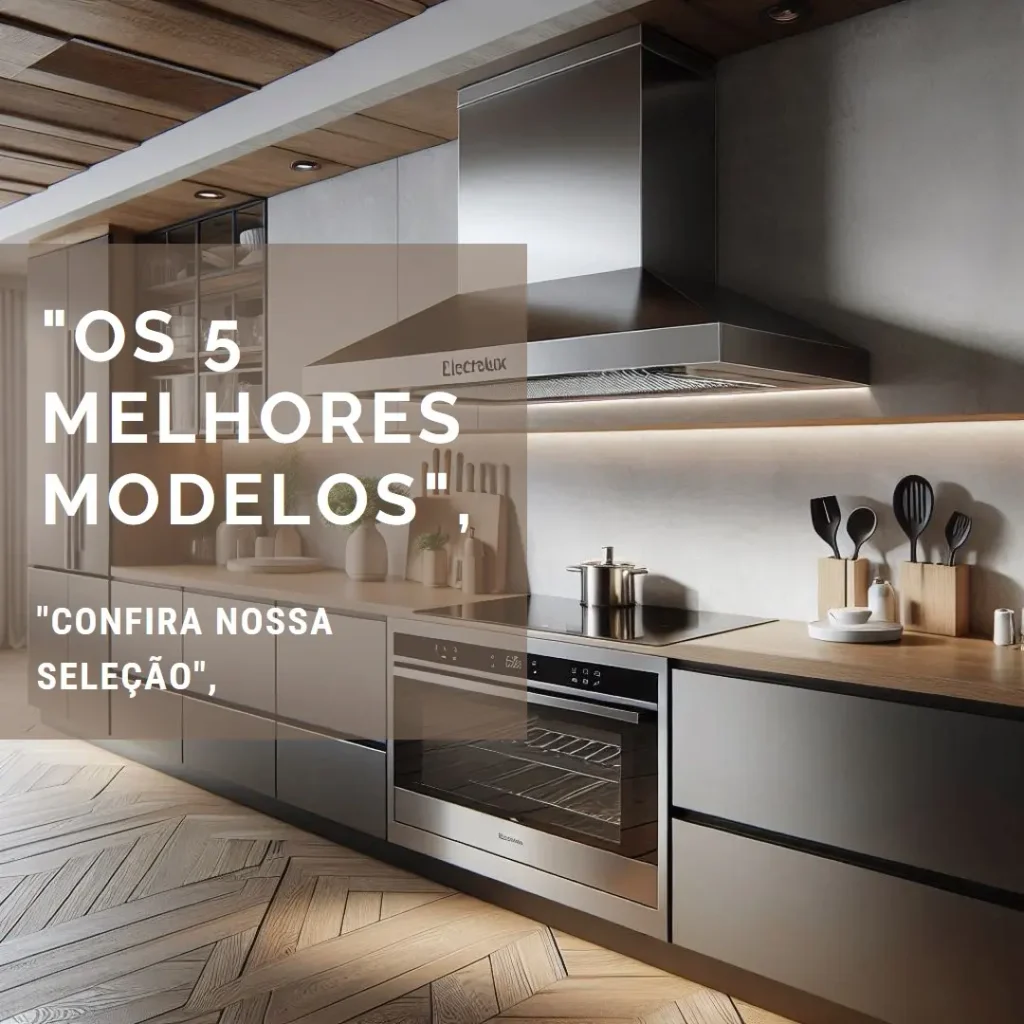 Os 5 Melhores Modelos de  depurador electrolux