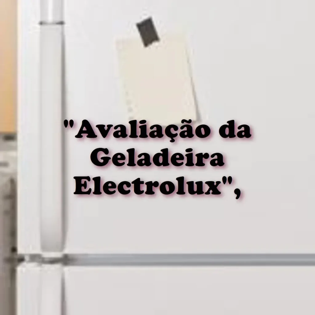 Geladeira Electrolux Frost Free Inverter 480L Efficient AutoSense 3 Portas Branca (IM7) (220V): Tecnologia e Eficiência em Seu Lar