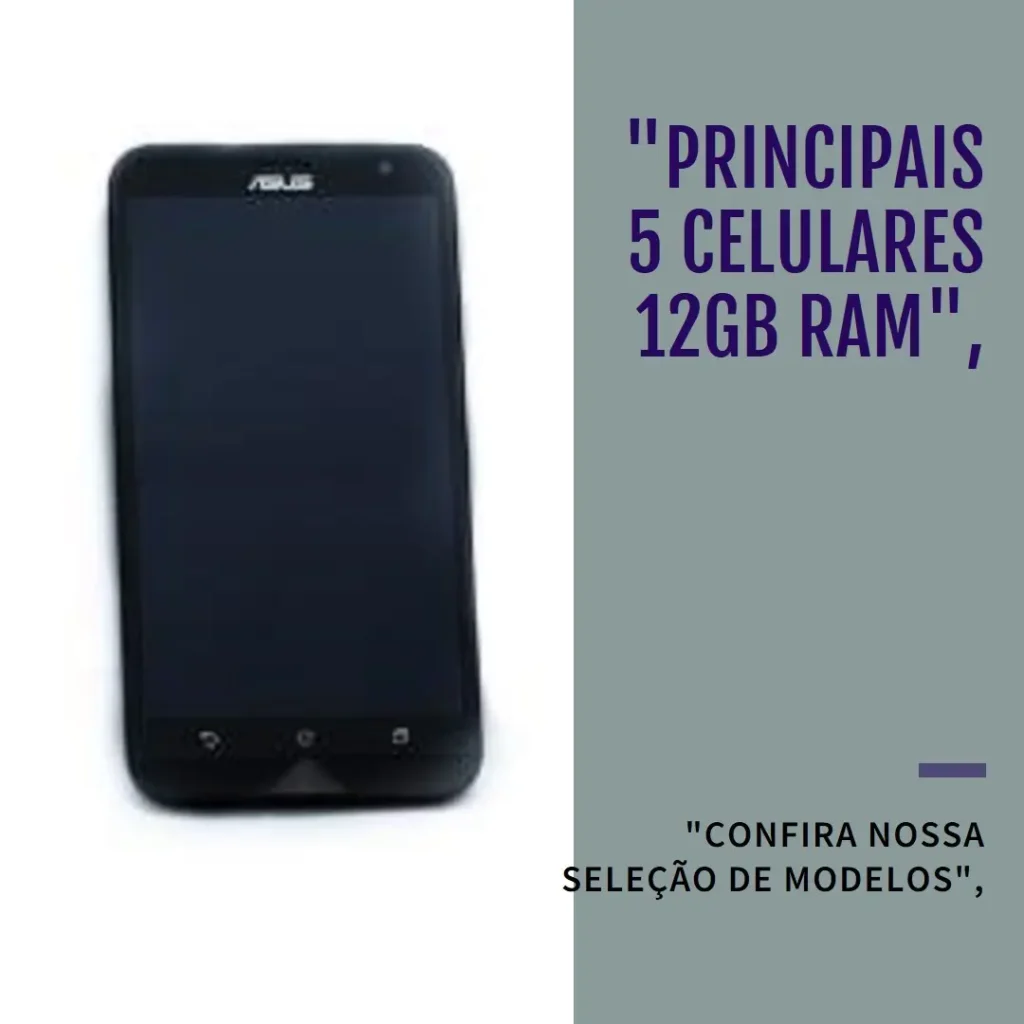 Principais 5  celular 12gb ram 256gb