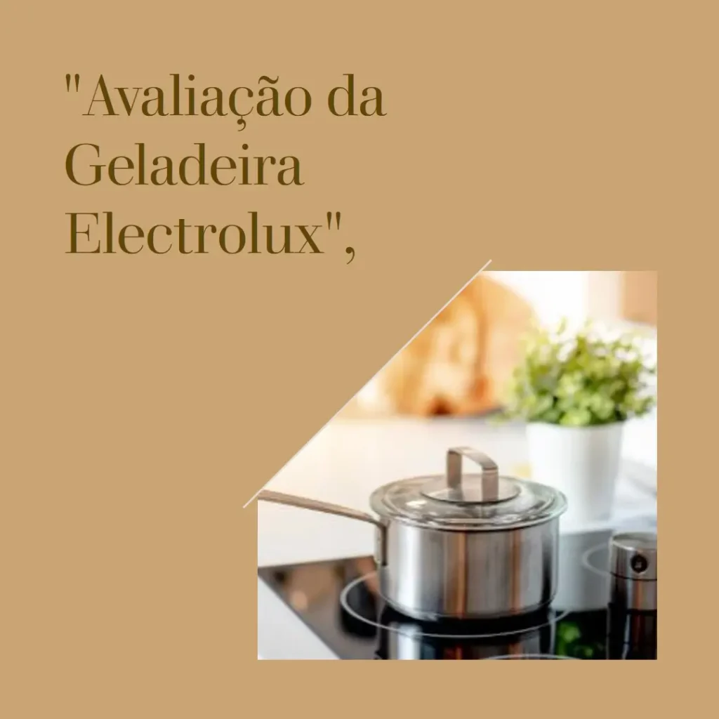 Geladeira Frost Free Electrolux 322L: Design Moderno e Alta Capacidade