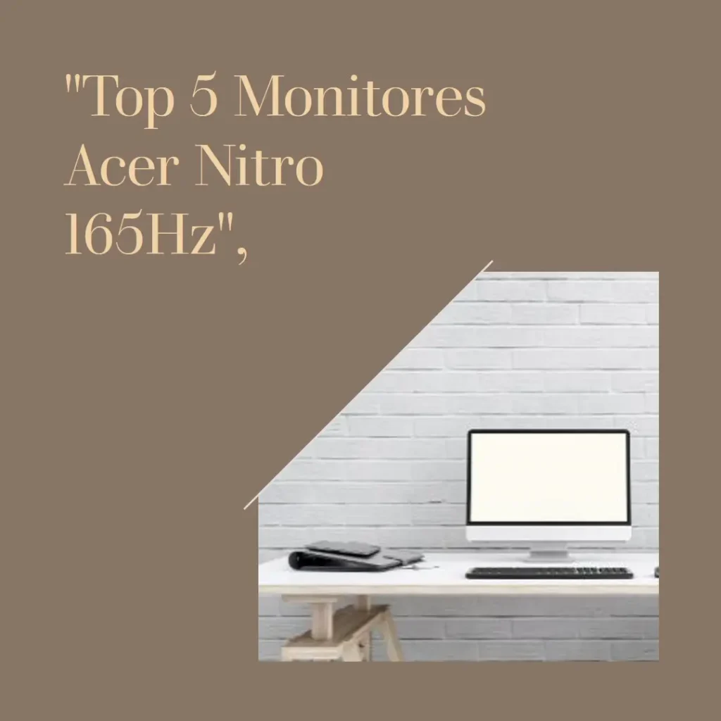 Top 5 Opções de monitor Acer nitro 165hz