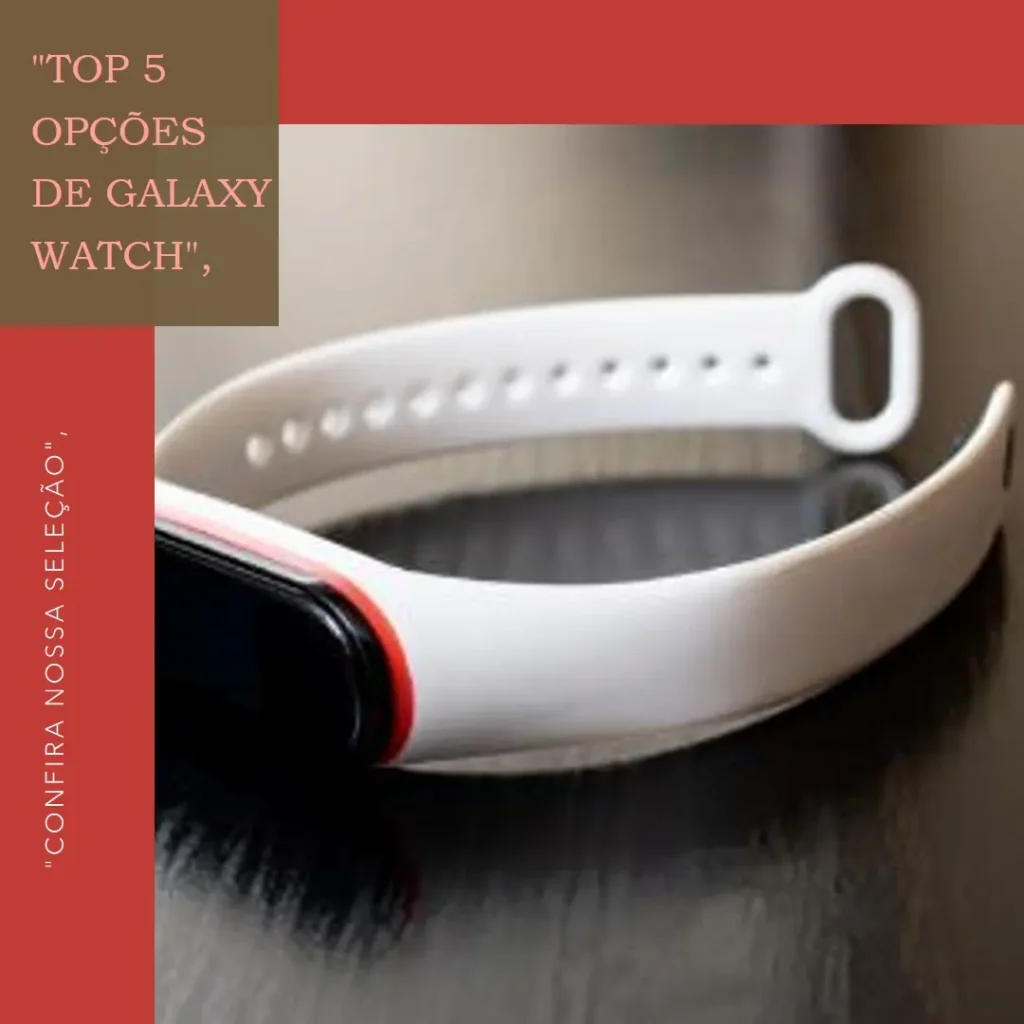 Top 5 Opções de Galaxy watch 7 ultra lte