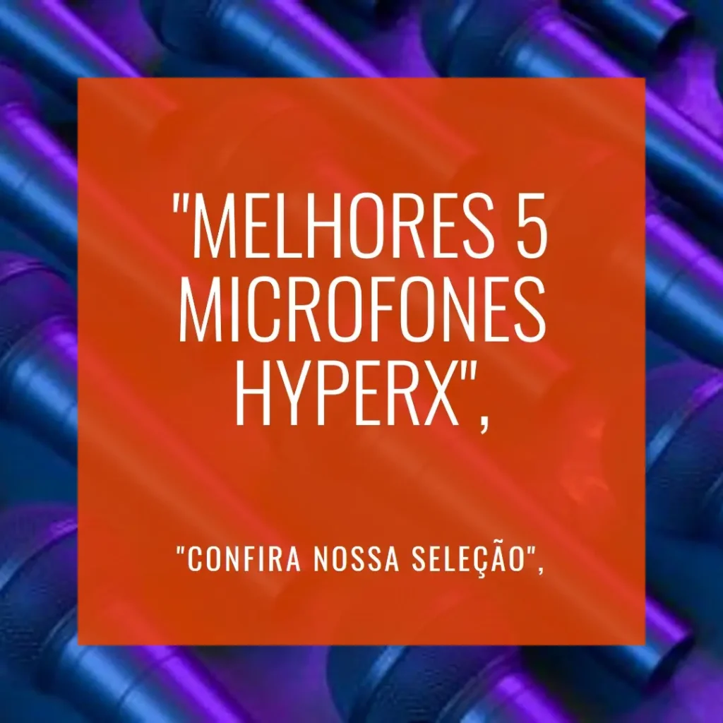 Melhores 5 microfone de mesa Hyperx