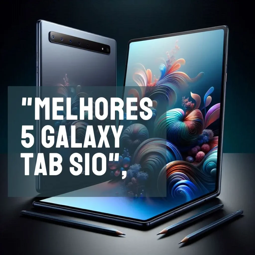 Melhores 5 Galaxy tab S10