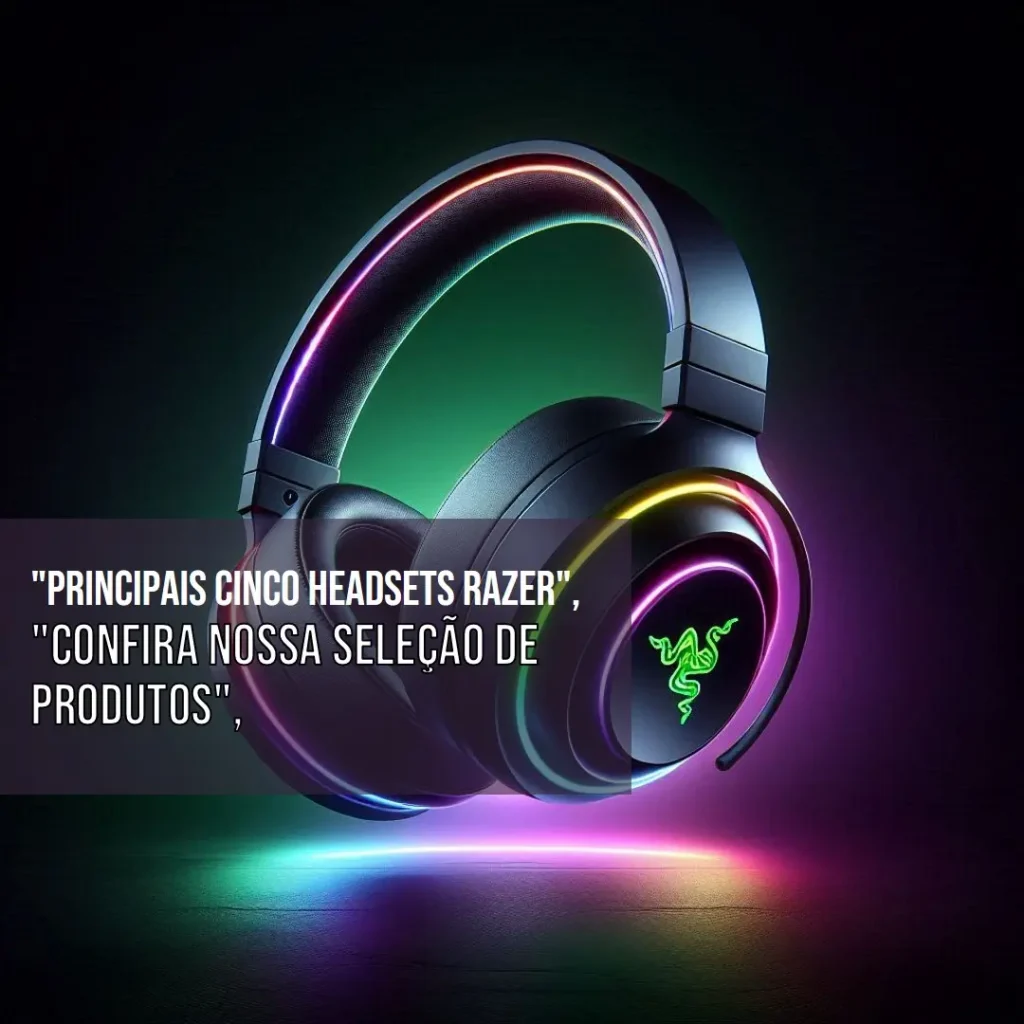 Principais Cinco headset Razer kraken chroma