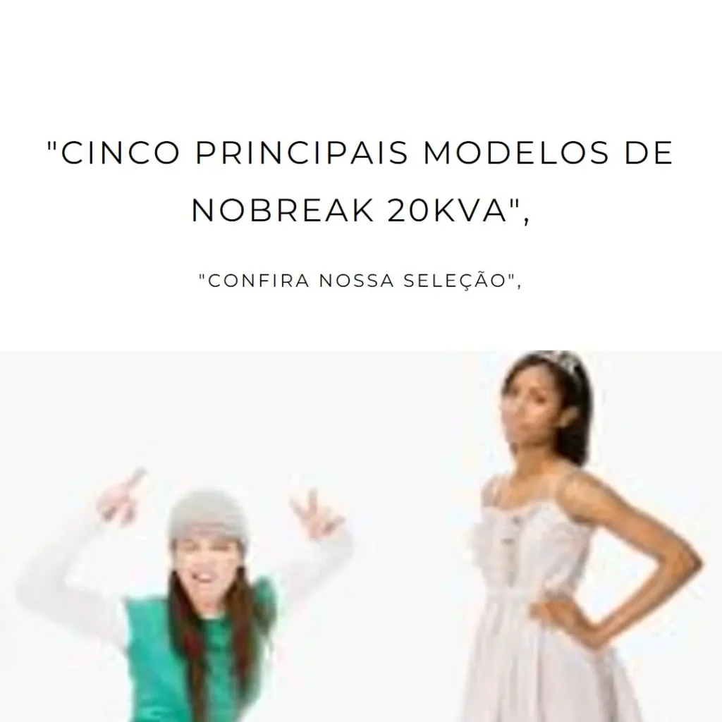 Cinco Principais Modelos de nobreak 20kva