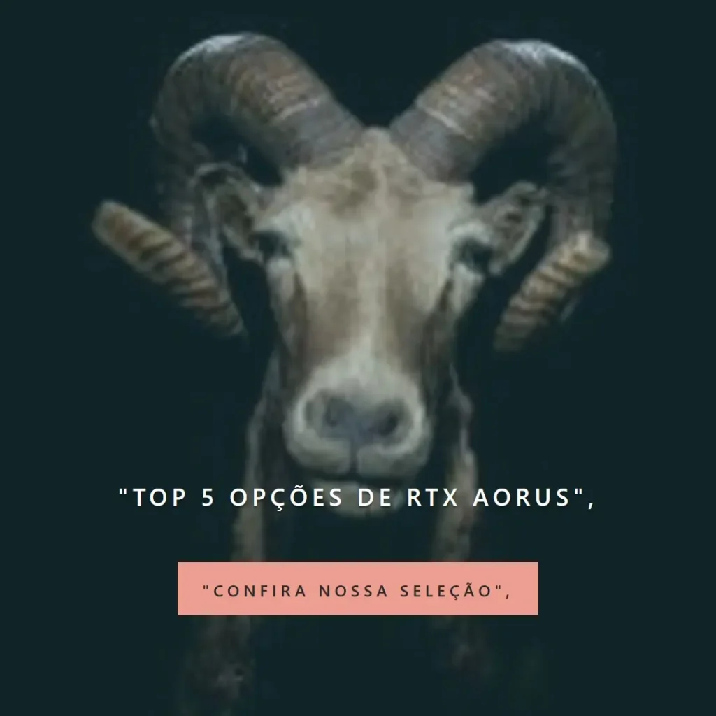 Top 5 Opções de RTX Aorus