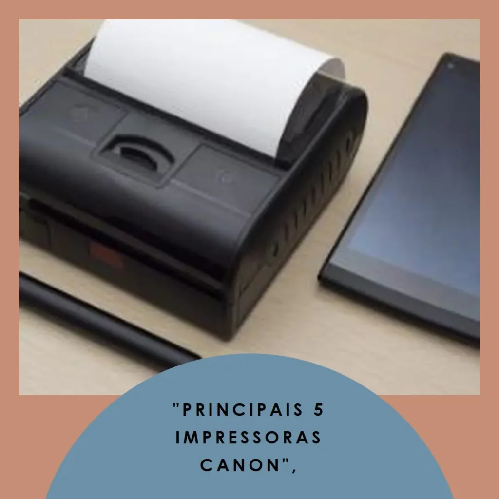 Principais 5 impressora Canon