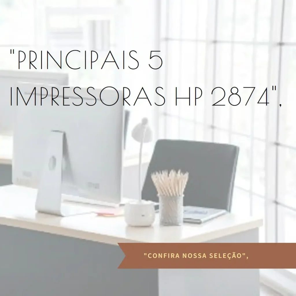 Principais 5 impressora HP 2874