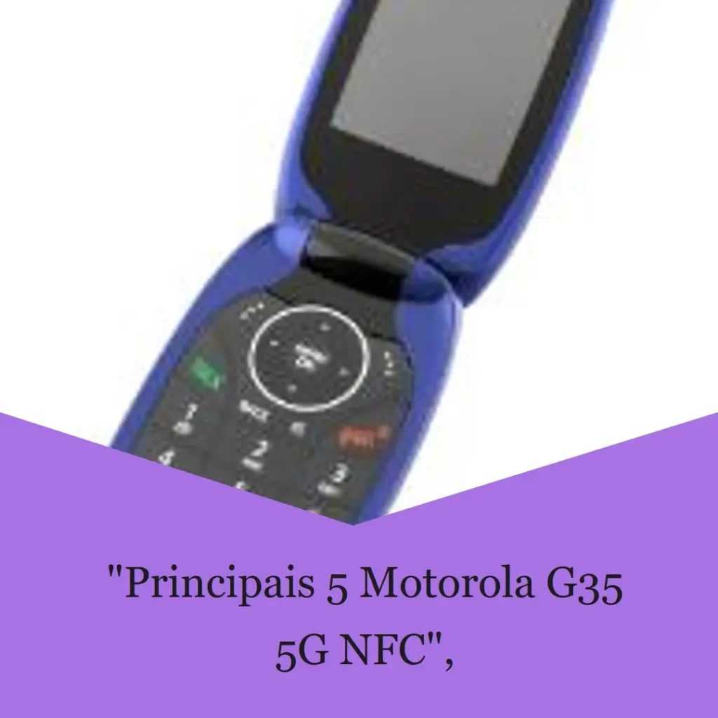 Principais 5 Motorola G35 5G NFC