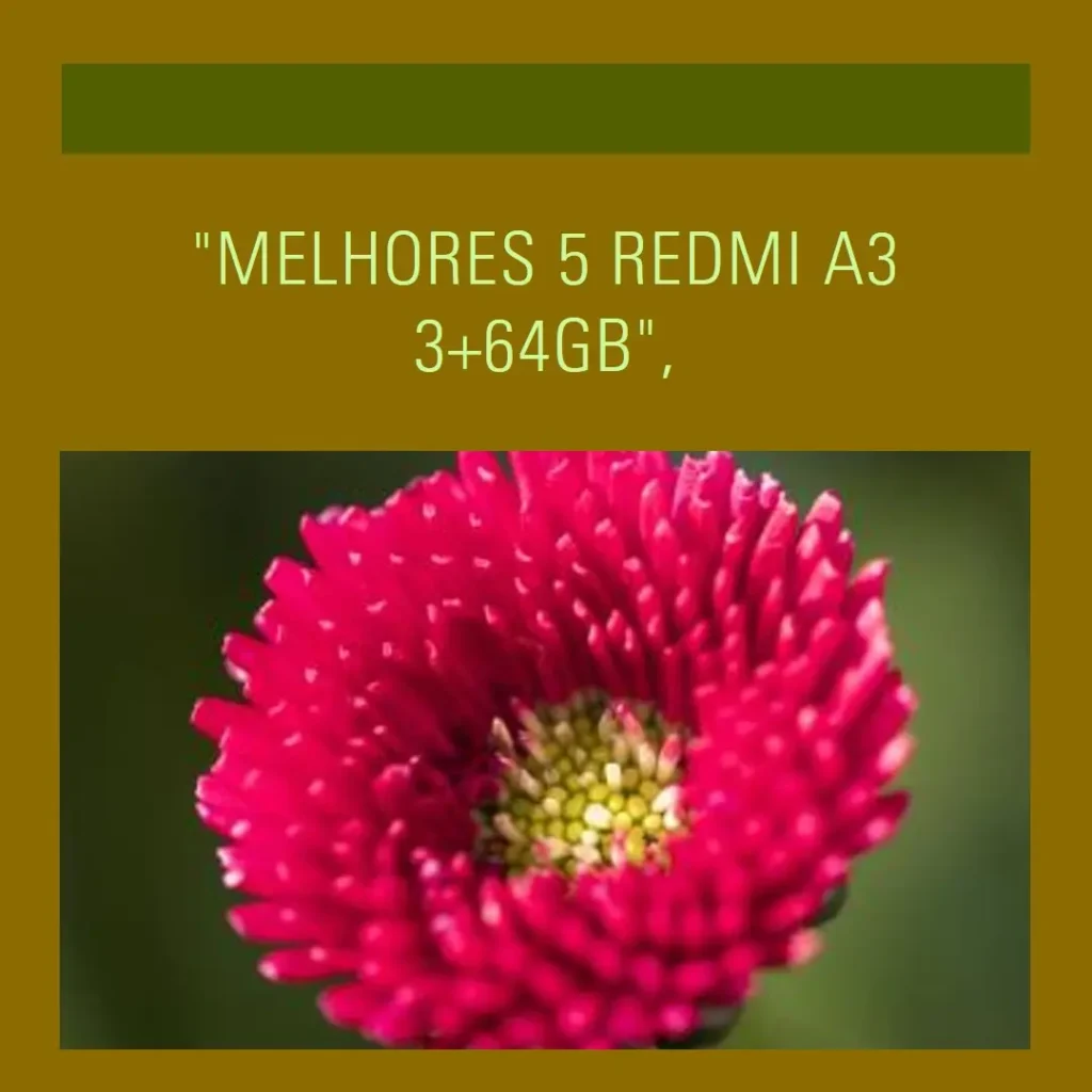 Melhores 5 Redmi A3 3+64gb