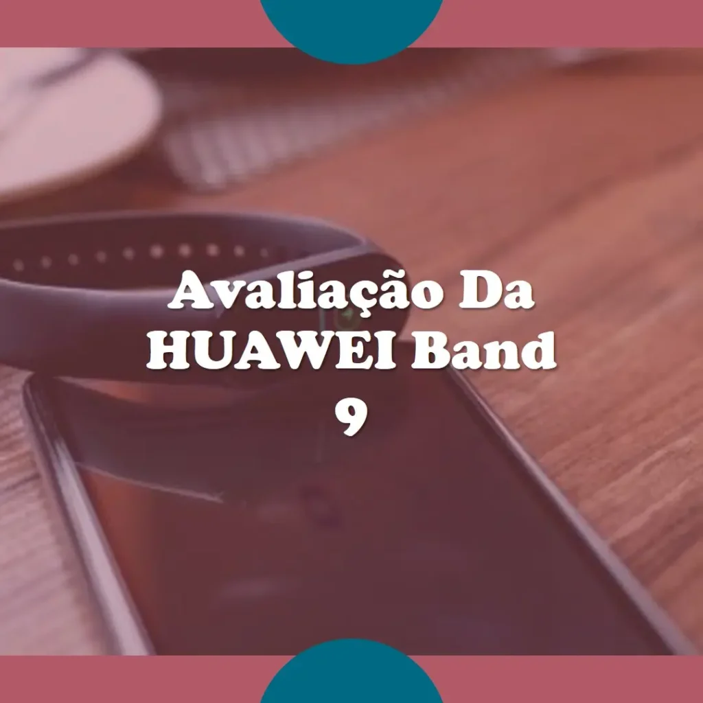 Smartband HUAWEI Band 9 com bateria de até 14 dias