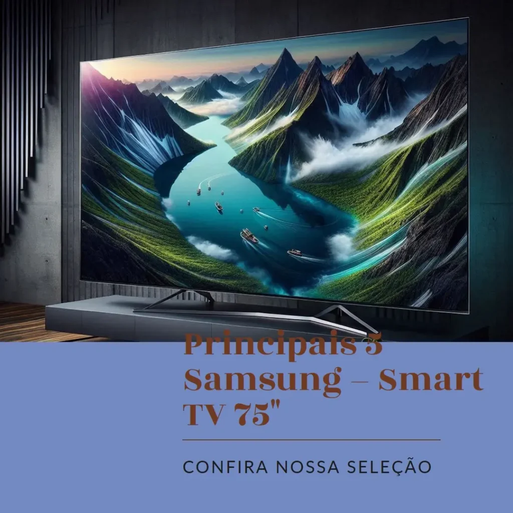 Principais 5 Samsung – smart TV 75 polegadas 8k Samsung NEO QLED.