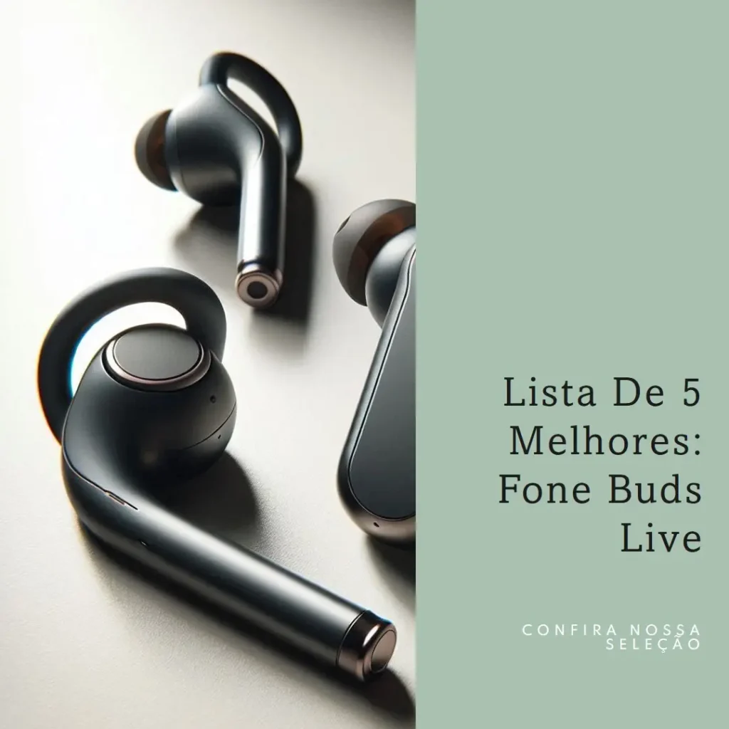 Lista de 5 Melhores: fone buds live