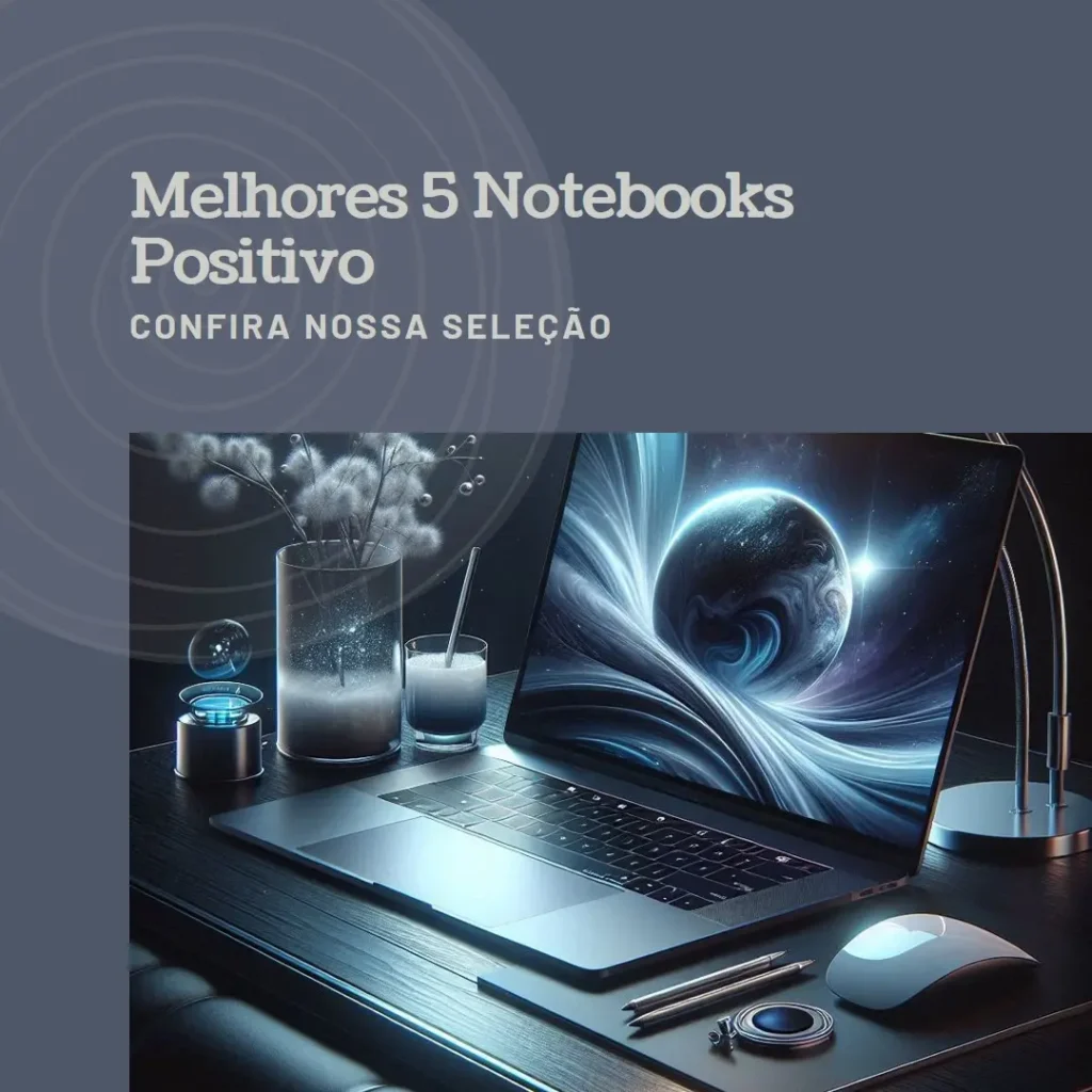 Melhores 5 notebook que vira tablet Positivo