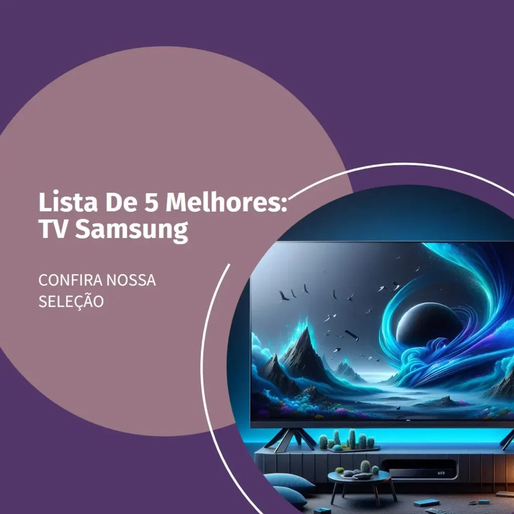 Lista de 5 Melhores: TV Samsung 43 NEO QLED 4k