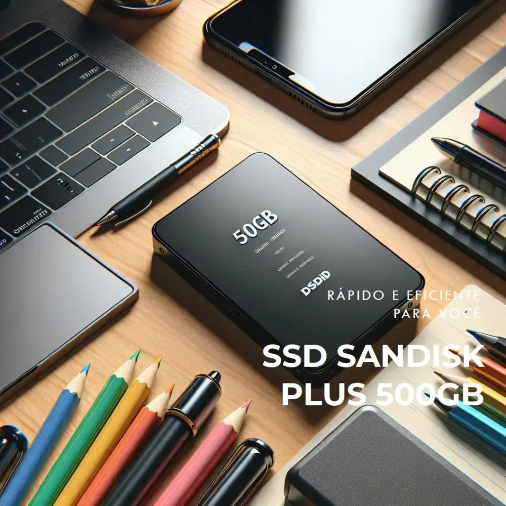 SSD Sandisk Plus 500GB NVMe M.2 2280 – Rápido e Eficiente