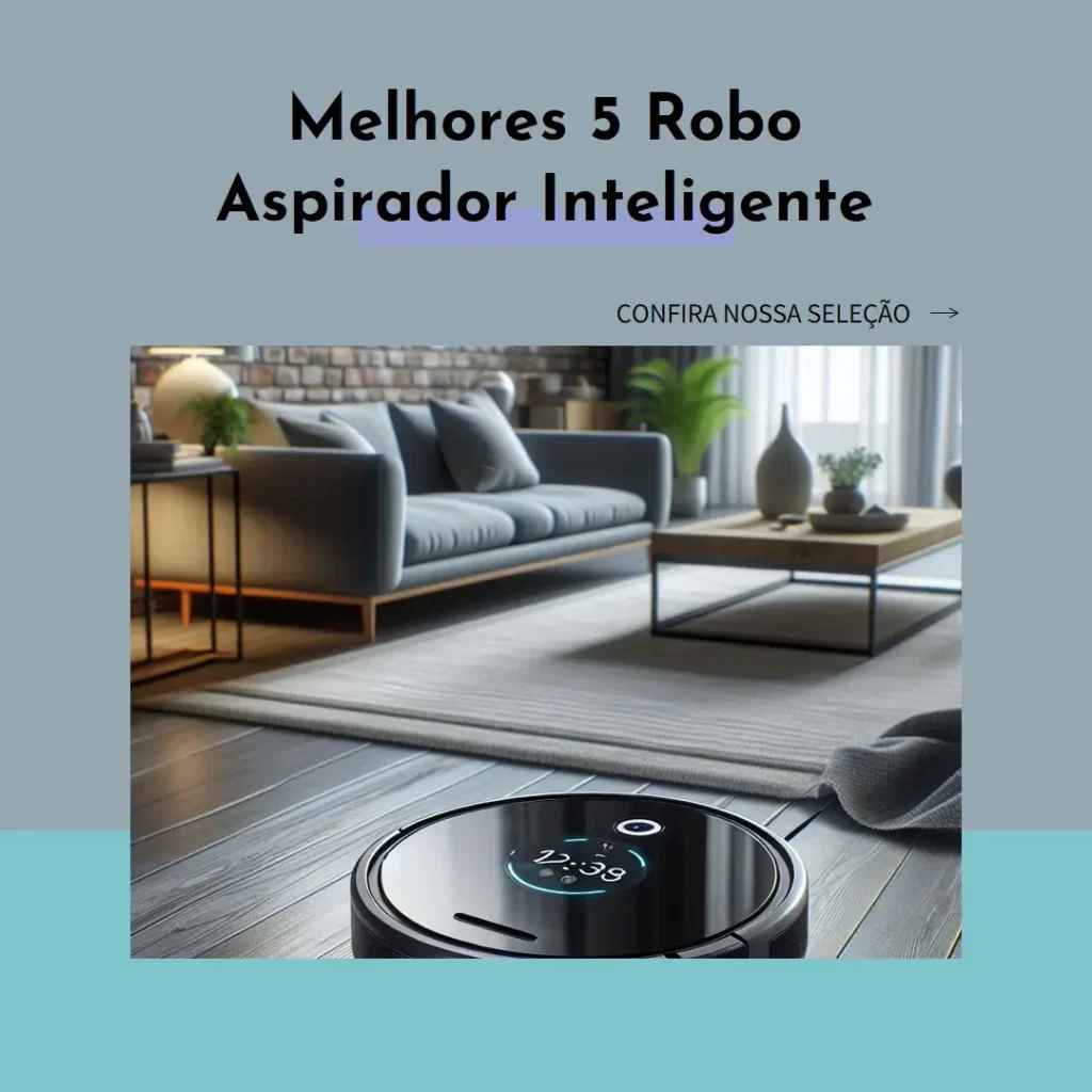 Melhores 5 robo aspirador inteligente