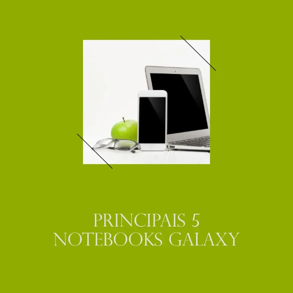 Principais 5  notebook Galaxy book 360