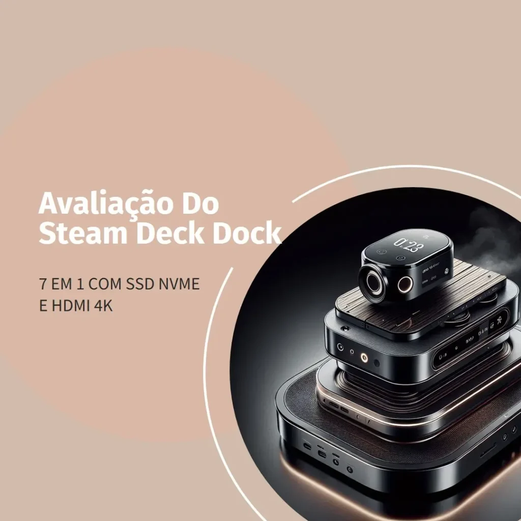 Steam Deck Dock 7 em 1 com SSD NVMe, HDMI 4K e PD 100W