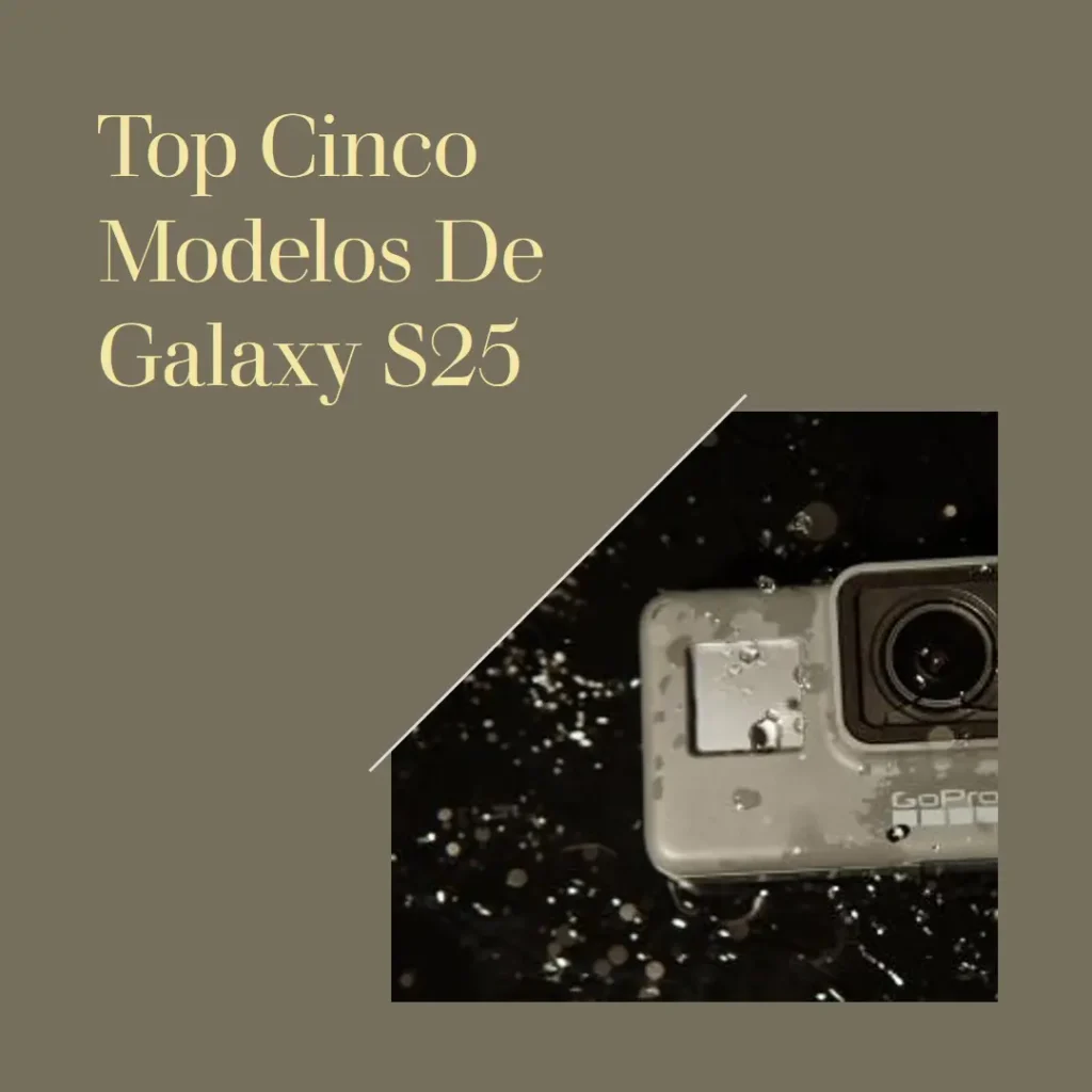 Top Cinco Modelos de Galaxy S25 lançamento