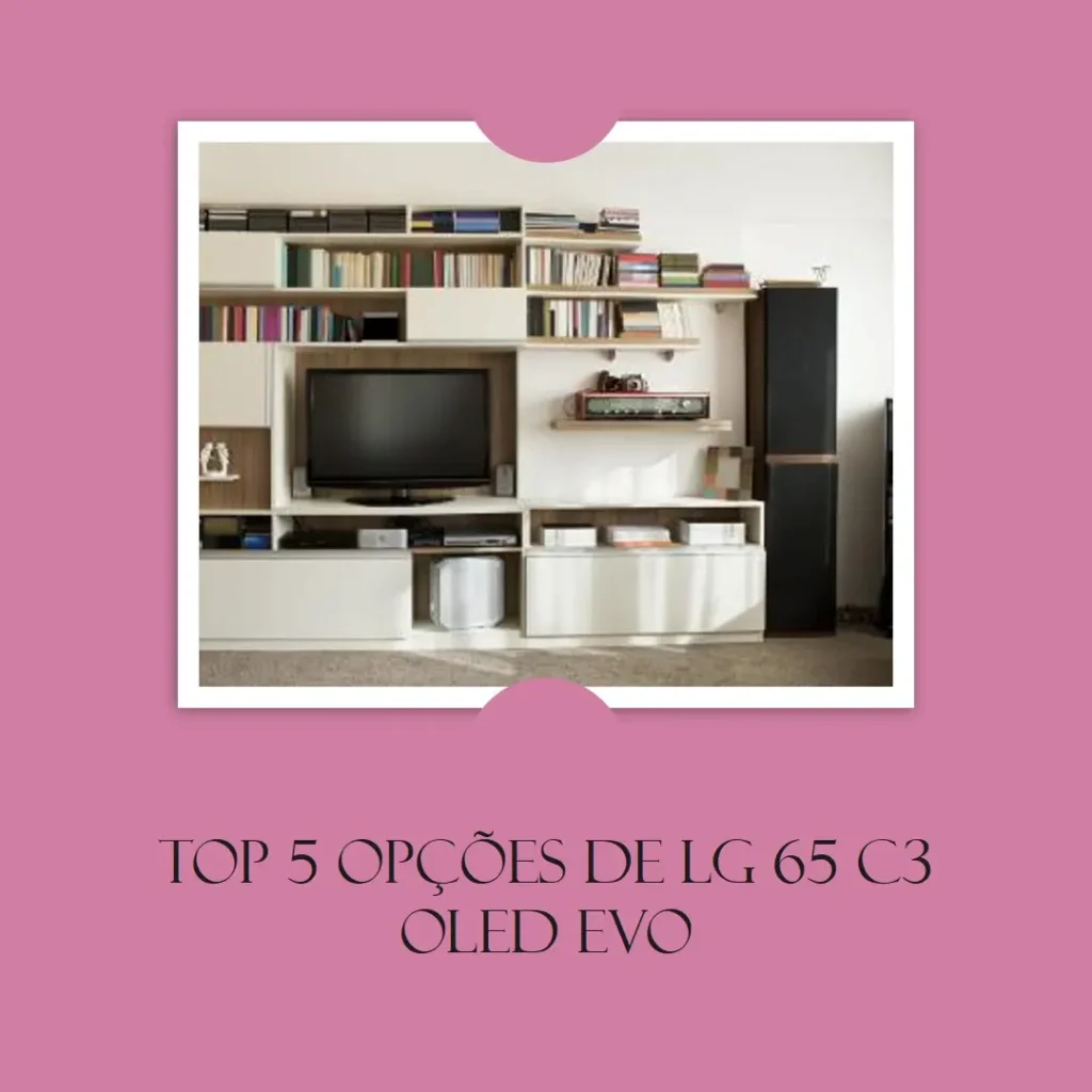 Top 5 Opções de LG 65 c3 OLED EVO