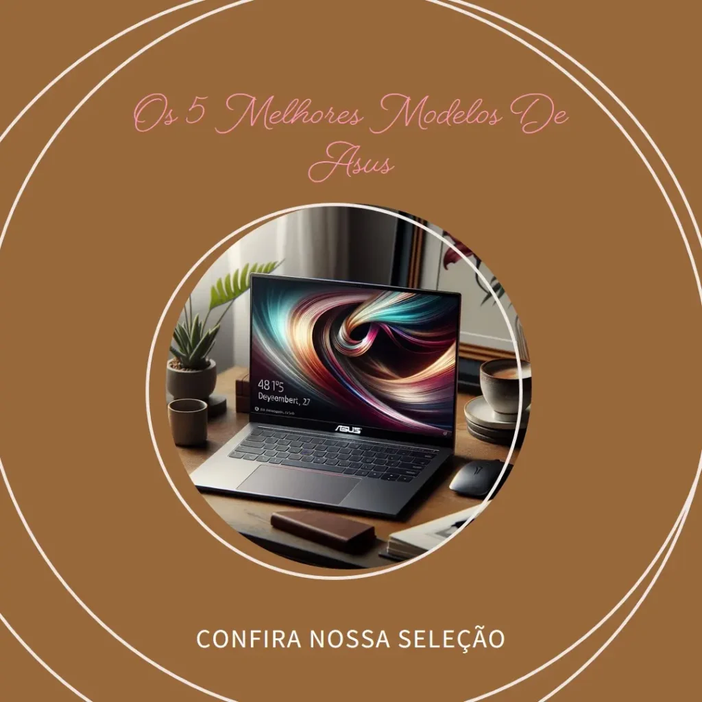 Os 5 Melhores Modelos de Asus zenbook 14 i7