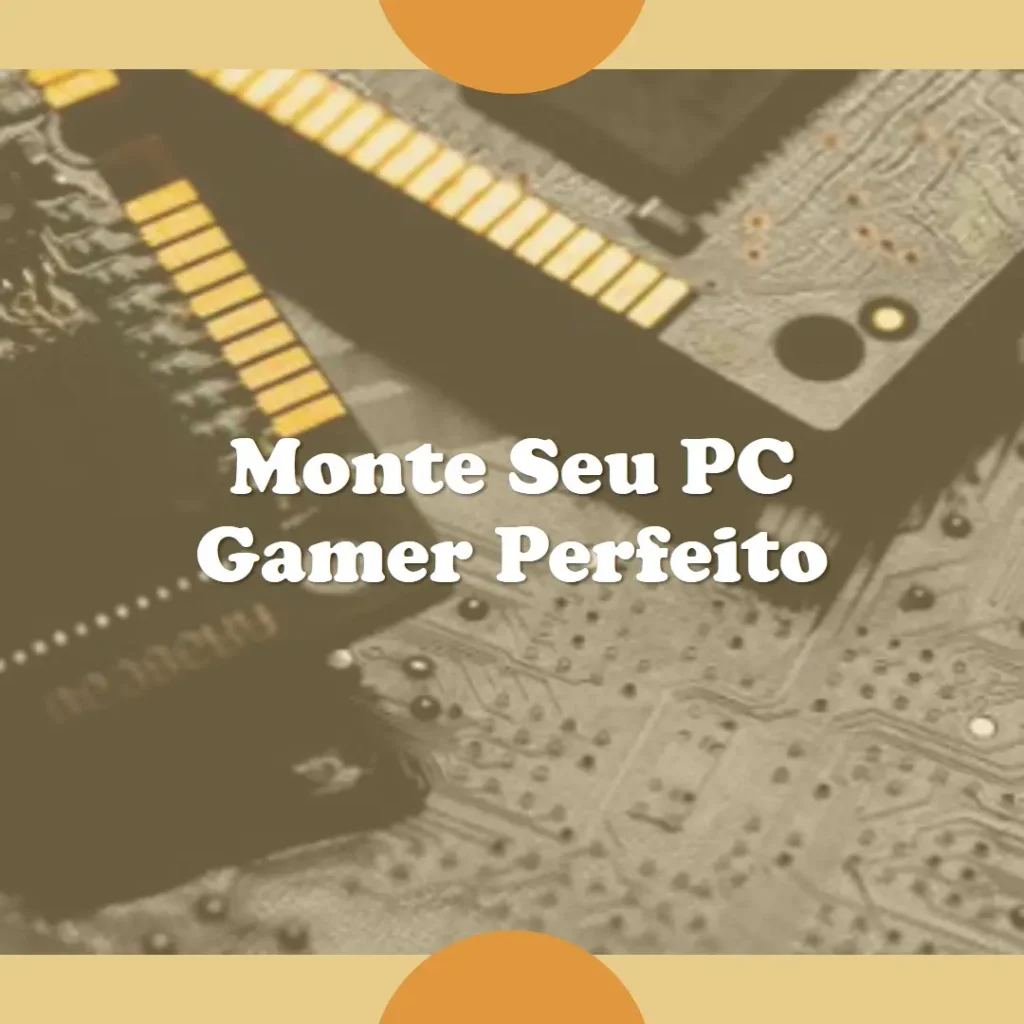 Monte seu PC: Ryzen 5 5500, RTX 3060, 16GB, 480GB SSD