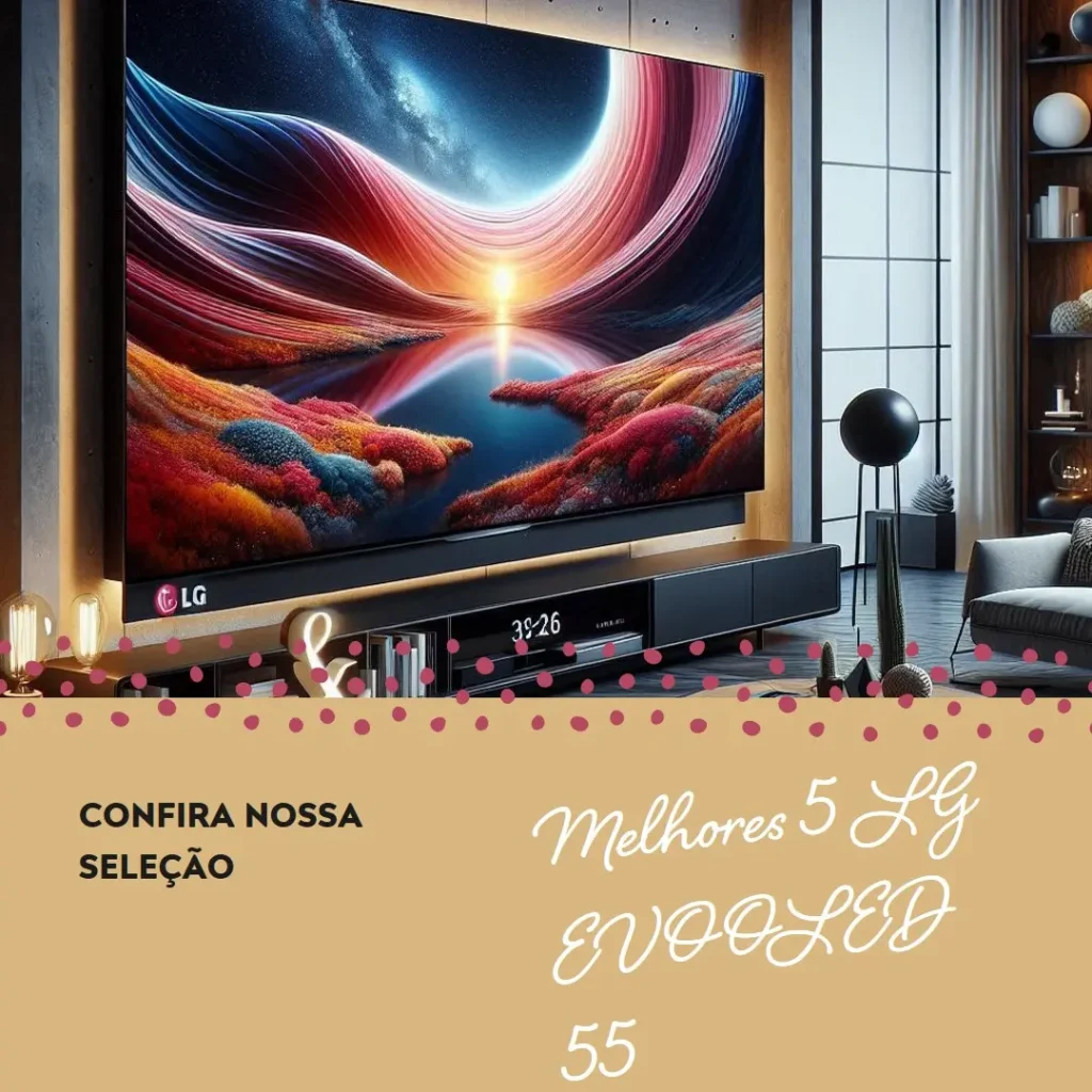 Melhores 5 LG EVO OLED 55