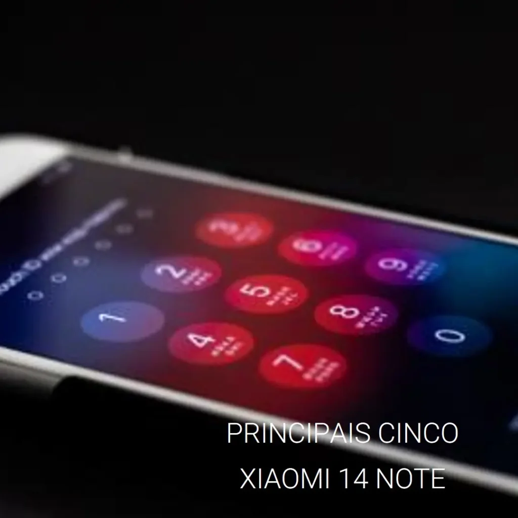 Principais Cinco Xiaomi 14 note