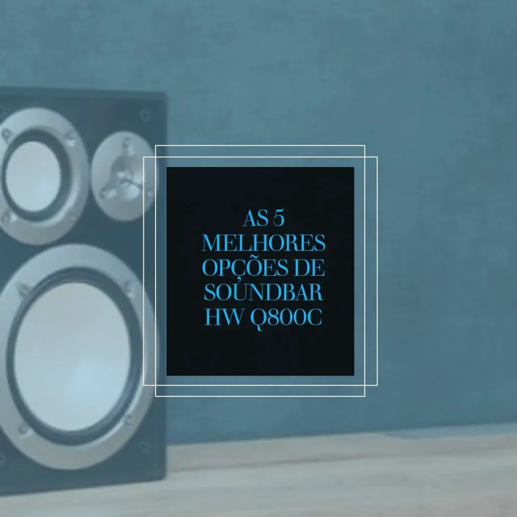 As 5 Melhores Opções de soundbar hw q800c