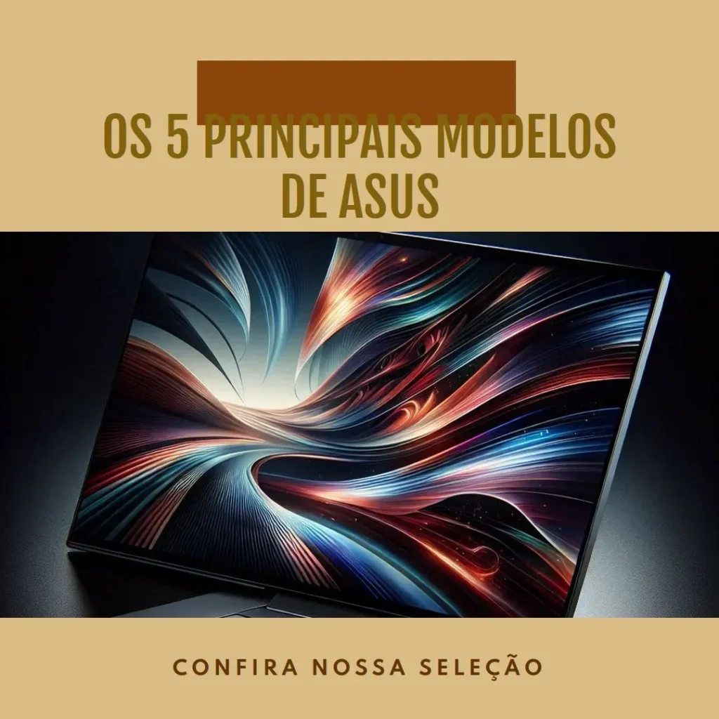 Os 5 Principais Modelos de Asus zenbook 14 OLED ryzen 7