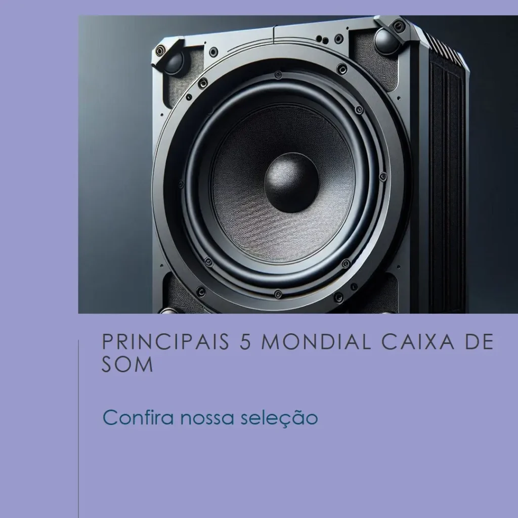 Principais 5 Mondial Caixa de som