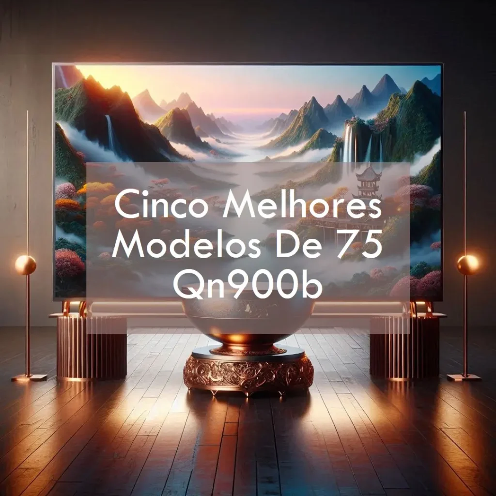 Cinco Melhores Modelos de  75 qn900b NEO QLED 8k smart TV